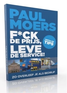 F*ck de prijs, leve de service - Paul Moers